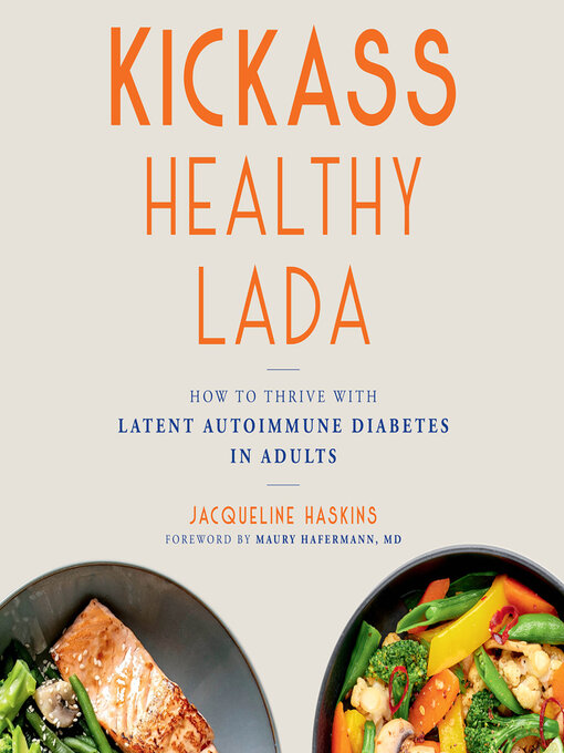 Title details for Kickass Healthy LADA by Jacqueline Haskins - Available